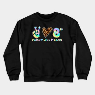 Peace Love 8th Grade Squad Back to School Teacher Student Crewneck Sweatshirt